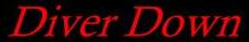 Diver Down